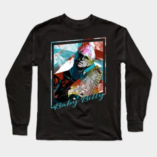 Baby Billy-Abstract Expressionist Potrait Long Sleeve T-Shirt